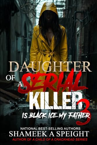 DAUGHTER OF A SERIAL KILLER 3: IS BLACK ICE MY FATHER