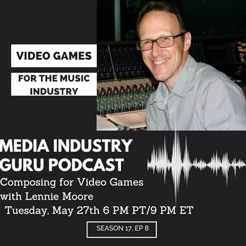 『Composing for Video Games with Lennie Moore |Season 17, Episode 8|』のカバーアート