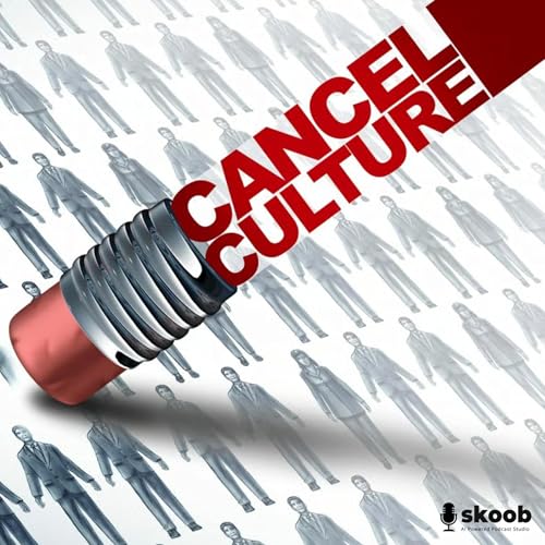 Inside the World of Cancel Culture