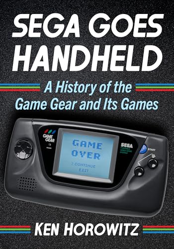 Sega Goes Handheld: A History of the Game Gear and Its Games (English Edition)