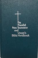 Parallel New Testament and Unger's Bible Handbook, The B00341G88U Book Cover