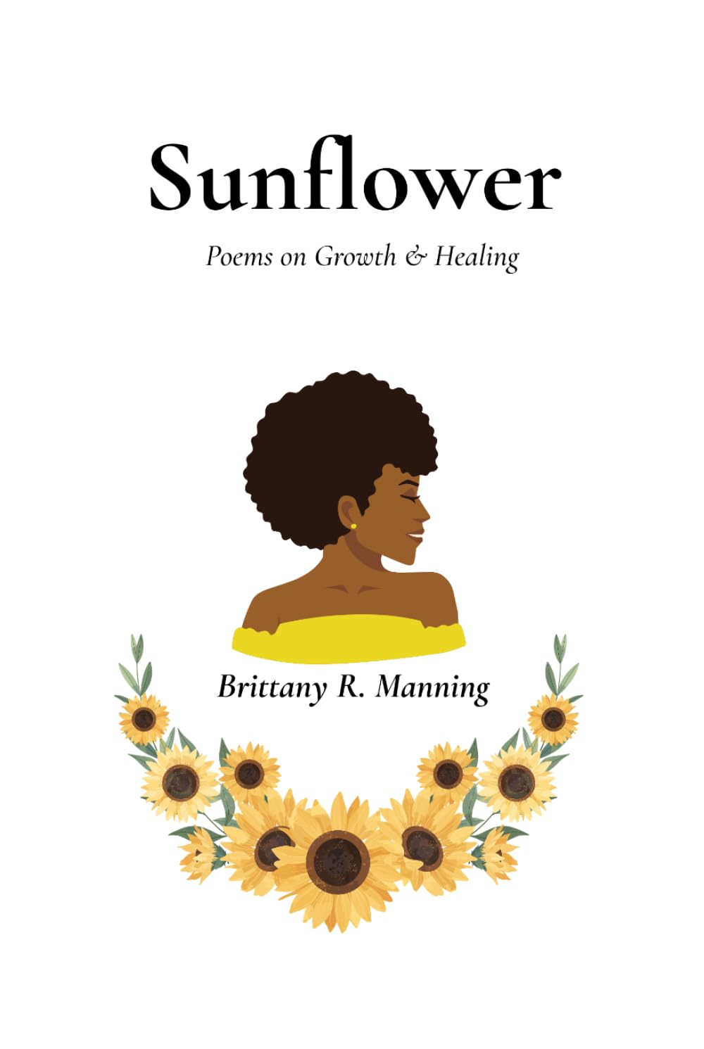 Sunflower: Poems on Growth & Healing
