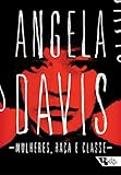 Mulheres, raça e classe (Angela Davis)