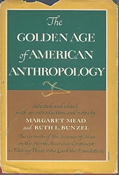 Hardcover The Golden Age of American Anthropology Book