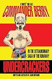 Commander Berry in the Extraordinary Saga of the Runaway Undercrackers: The First Official Whits\' End Tale by Mr Jason Hoffmann (2014-03-27)