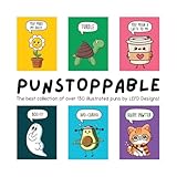 Punstoppable: The Best Collection of Over 130 Illustrated Puns by LEFD Designs! (The Perfect Gift for Pun Lovers)
