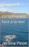  Renono, le guerrier paraplégique, face à la mer