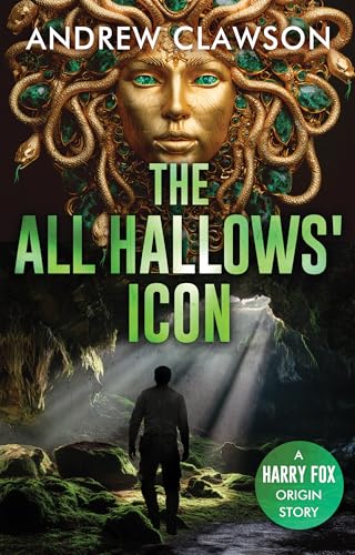 The All Hallows' Icon: A Harry Fox Origin Story (Harry Fox Origin Stories Book 2)