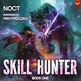 Skill Hunter: A LitRPG Adventure