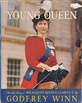 The young queen;: The story of Her Majesty Queen Elizabeth II