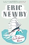 The Last Grain Race by Eric Newby (6-Nov-2014) Paperback