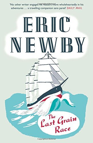 The Last Grain Race by Eric Newby (6-Nov-2014) Paperback