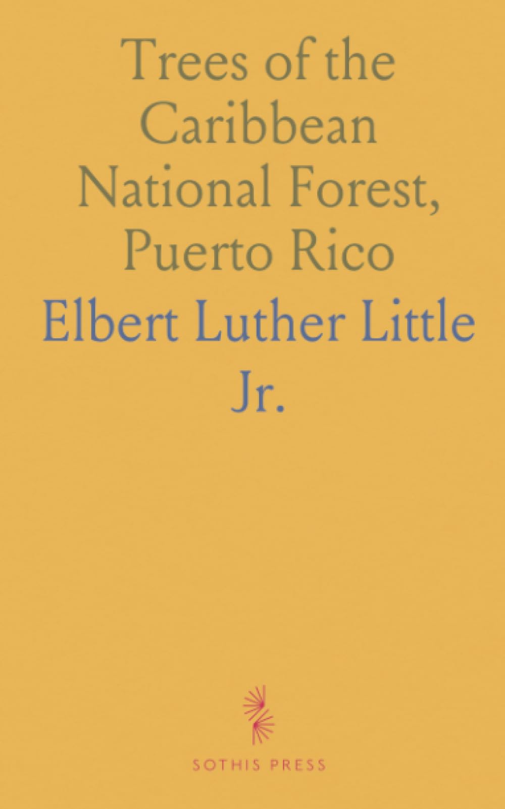 Trees of the Caribbean National Forest, Puerto Rico
