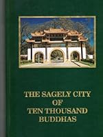 The Sagely City of Ten Thousand Buddhas B0018QIDM2 Book Cover