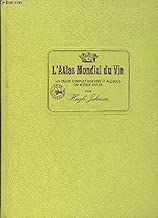 Download L'ATLAS MONDIAL DU VIN - UN GUIDE COMPLET DES VINS ET ALCOOLS DU MONDE ENTIER PDF