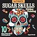 Ultimate Sugar Skulls Sticker Painting: 10 Day of the Dead Masterpieces (Design Originals) Sticker by Number for Adults - Calavera Designs on Perforated Pages