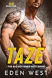 Taze: The Bad Boy Biker Next Door (Taze Book 1) (MC Biker Romance)