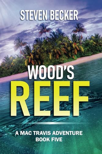 Wood's Reef (Mac Travis Adventure Thrillers)