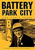 Battery Park City: The Early Years (English Edition)