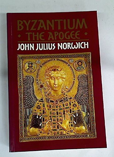 Byzantium: The apogee (A History of Byzantium, #2) B0060Y7L34 Book Cover