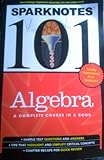 Sparknotes 101: Algebra