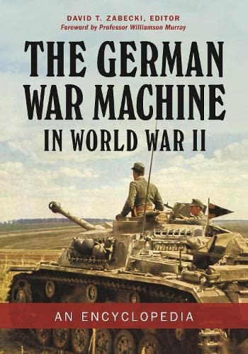 Buy The German War Machine in World War II An Encyclopedia — BookShops.in