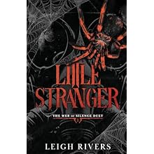 Little Stranger: A Dark Taboo Romance (The Web of Silence Duet)