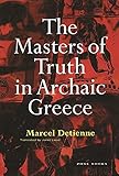 The Masters of Truth in Archaic Greece