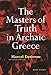 The Masters of Truth in Archaic Greece