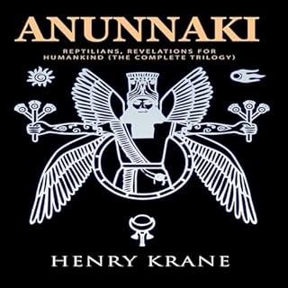 ANUNNAKI: Reptilians, Revelations for Humankind (The Complete Trilogy) cover art