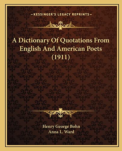 A Dictionary Of Quotations From English And American Poets (1911)