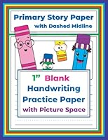 1” Primary Story Paper with Dashed Midline: Handwriting Practice Composition Notebook with Picture Space 194930115X Book Cover