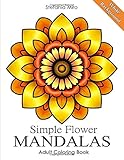 Simple Flower Mandalas White Background: Adult Coloring Book