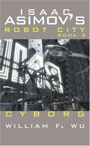 Buy Cyborg (Bk. 3) (Isaac Asimov's Robot City) — BookShops.in