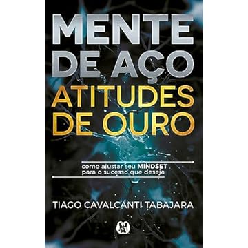 Capa do livro Mente de aço, atitudes de ouro