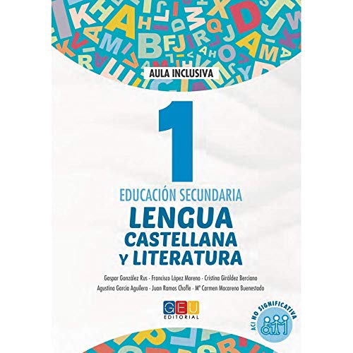 Lengua castellana y literatura - Libro de texto - 1º de la ESO - ACI no significativa / Editorail GEU/ Método aprendizaje eficaz / No significativa - 9788416729746 (SIN COLECCION)