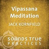 Vipassana Meditation: Mindfulness and Lovingkindness