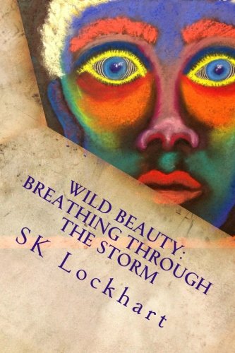 Wild beauty: breathing through the storm 1539611361 Book Cover