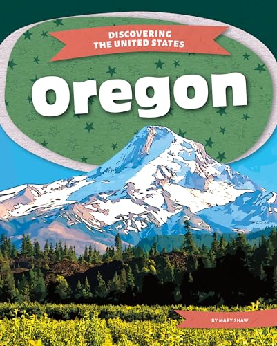 Oregon (Discovering the United States)