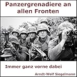 Panzergrenadiere an alle Fronten - Arndt Wolf Siegelmann