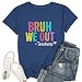 Bruh We Out Teachers Shirt Women Last Day of School Tee Shirt Schools Out for Summer Tshirt Casual Tops Darkblue