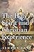The Holy Spirit and Christian Experience