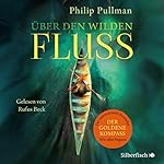 Über den wilden Fluss (His Dark Materials 0)