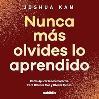 Nunca m&aacute;s olvides lo aprendido Audiolibro Por Joshua Kam arte de portada