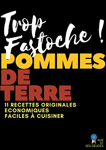 Télécharger Pommes de terre: 11 recettes classiques et faciles (Alix et ses Délices) Livre PDF Gratuit