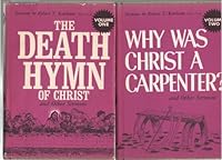 Sermons By Ketcham - Volume One & Two the Death Hymn of Christ & Why Was Christ a Carpenter (Hardcover - 1966) By Robert T. Ketcham B00BY7ZR2Y Book Cover