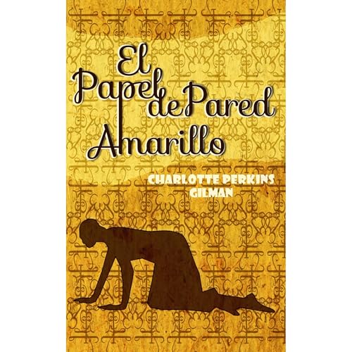 El Papel de Pared Amarillo Audiolibro Por Charlotte Perkins Gilman arte de portada