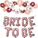 Bride to Be Mylar Banner,Burgundy Rose Gold Confetti Latex Balloons,Dots Paper Garland,23 Count