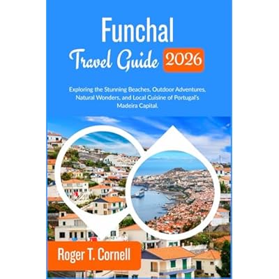 Funchal Travel Guide 2026