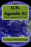 U.N Agenda 21: Environmental Piracy